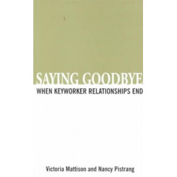 Saying Goodbye: Stories of Separation Between Care Staff and People with Learning Disabilities