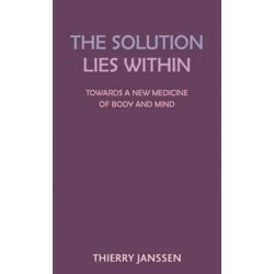The Solution Lies Within: Towards a New Medicine for the Body and the Mind