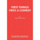 First Things First