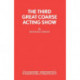 The Third Great Coarse Acting Show