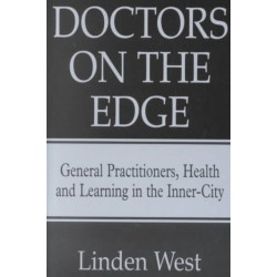Doctors on the Edge: General Practitioners, Health and Learning in the Inner-city