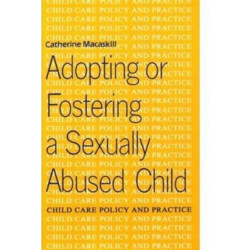 Adopting or Fostering a Sexually Abused Child