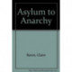 Asylum to Anarchy