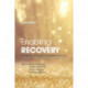 Enabling Recovery