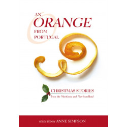 An Orange from Portugal: Christmas Stories from the Maritimes and Newfoundland