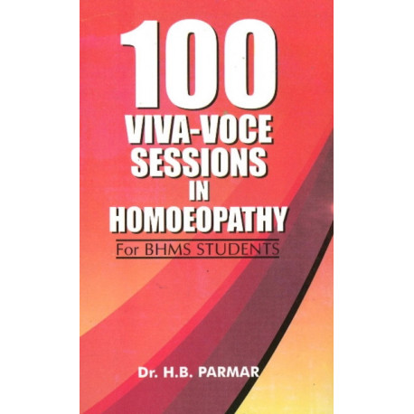 100 Viva-Voce Sessions in Homoeopathy: for BHMS Students