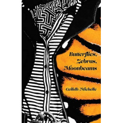 Butterflies, Zebras, Moonbeams