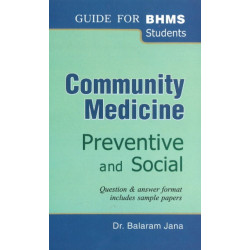 Community Medicine: Preventive & Social -- Guide tor BHMS Students
