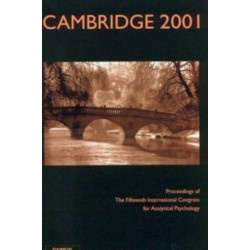 Cambridge 2001: Proceedings of the 15th International Congress for Analytical Psychology