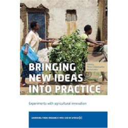 Bringing New Ideas into Practice: Experiments with Agricultural Innovation