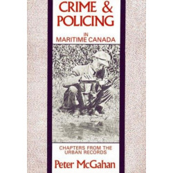 Crime and Policing in Maritime Canada