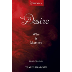 Desire: Why It Matters