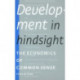 Development in Hindsight: The Economics of Common Sense