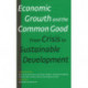 Economic Growth & the Common Good: From Crisis to Sustainable Development