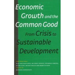 Economic Growth & the Common Good: From Crisis to Sustainable Development