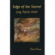 Edge of the Sacred: Jung, Psyche, Earth