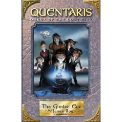 Gimlet Eye, The (Book -3): QUENTARIS -2: QUEST OF THE LOST CITY