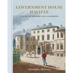 Government House Halifax: A Place of History and Gathering