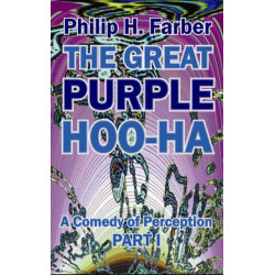 Great Purple Hoo-Ha: A Comedy of Perception -- Part 1