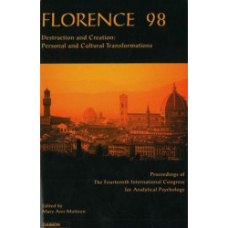 Florence 98: Destruction & Creation -- Personal & Cultural Transformations (Proceedings of the 14th International Congress for Analytical Psychology, Florence 1998)