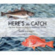 Here's the Catch: The Fish We Harvest from the Northwest Atlantic