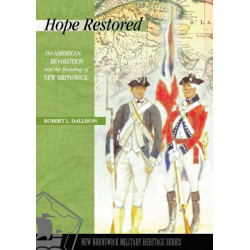 Hope Restored: The American Revolution and the Founding of New Brunswick