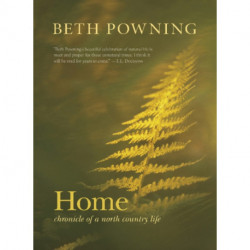 Home: Chronicle of a North Country Life