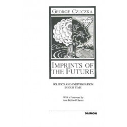 Imprints of the Future: Politics & Individuation in Our Time