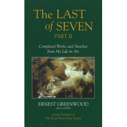 Last of Seven: Part II: Completed Works & Sketches from My Life in Art