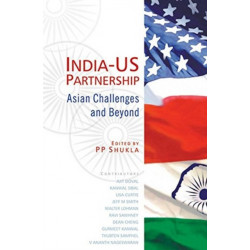 INDIA-US Partnership: Asian Challenges & Beyond