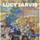 Lucy Jarvis: Even Stones Have Life