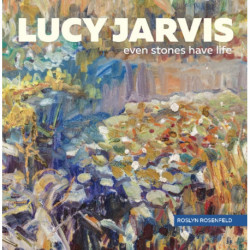 Lucy Jarvis: Even Stones Have Life