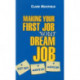 Making Your First Job Your Dream Job: Get Set, Move In, Move Up