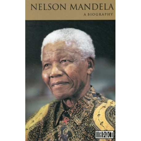 Nelson Mandela: A Biography