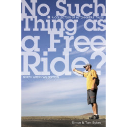 No Such Thing as a Free Ride?: A Collection of Hitchhiking Tales, North American Edition