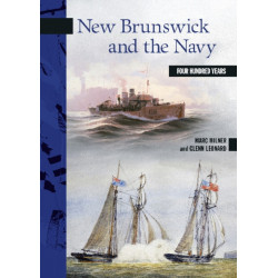 New Brunswick and the Navy: Four Hundred Years