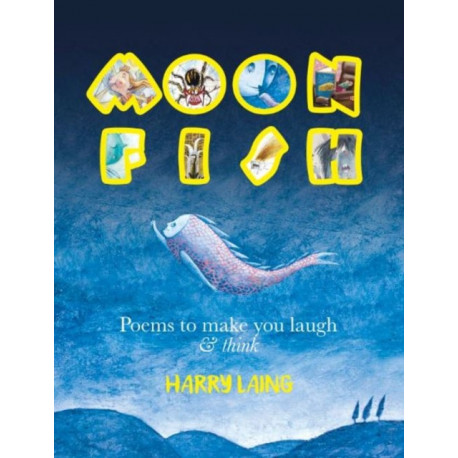 Moonfish: Poems to make you laugh & think
