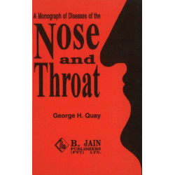 A Monograph of Diseases of the Nose & Throat