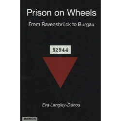 Prison on Wheels: From Ravensbruck to Burgau
