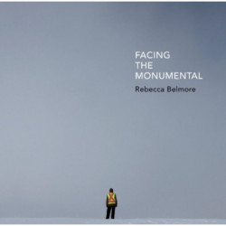 Rebecca Belmore: Facing the Monumental