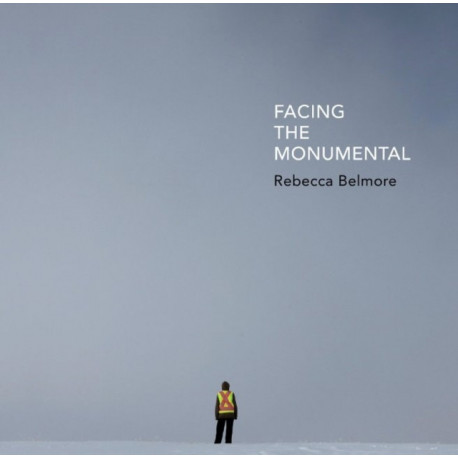 Rebecca Belmore: Facing the Monumental
