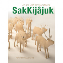 SakKijajuk: Art and Craft from Nunatsiavut