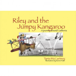 Riley and the Jumpy Kangaroo: A Journey around Canberra