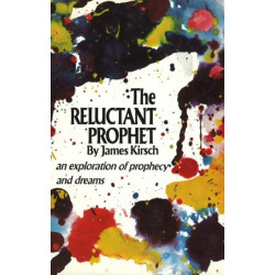Reluctant Prophet: An Exploration of Prophecy & Dreams