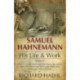 Samuel Hahnemann: His Life & Work -- Volume 2