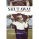 Shut Away: When Down Syndrome Was a Life Sentence