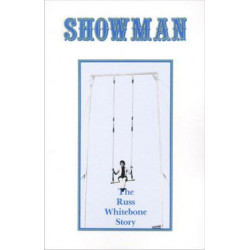 Showman: The Russ Whitebone Story