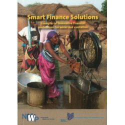 Smart Finance Solutions: Examples of Innovative Financial Mechanisms for Water & Sanitation