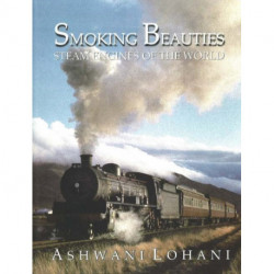 Smoking Beauties: Steam Engines of the World