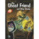 The Ghost Friend & Other Stories